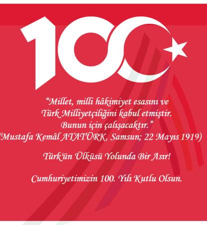 Cumhuriyetimizin 100. Yılı Kutlu Olsun!