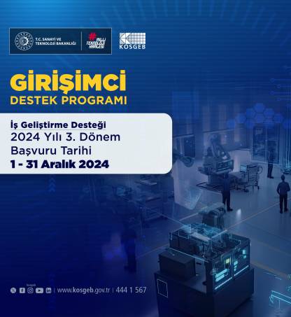 Girişimci Destek Programı 2024 Yılı 3. Çağrı Başvuruları Başladı.