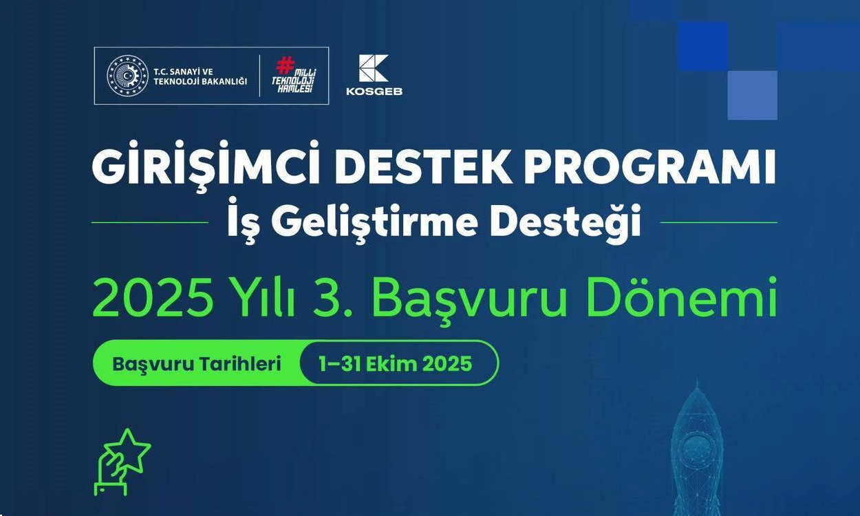 KOSGEB Girişimci Destek Programı İş Geliştirme Desteği 2025 Yılı 3. Dönem Başvuruları Başladı!